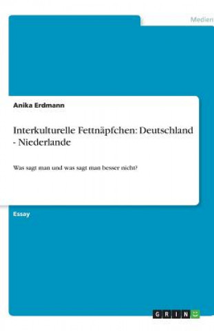 Interkulturelle Fettnäpfchen: Deutschland - Niederlande