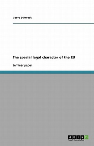 The special legal character of the EU