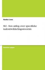 Sli - Een Uitleg Over Specifieke Taalontwikkelingsstoornis