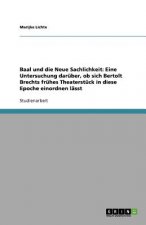 Baal  und die Neue Sachlichkeit: Eine Untersuchung darüber, ob  sich Bertolt Brechts frühes Theaterstück in diese Epoche einordnen lässt