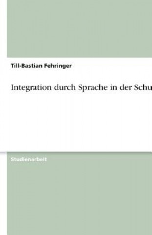 Integration durch Sprache in der Schule