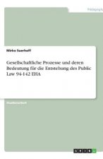 Gesellschaftliche Prozesse und deren Bedeutung für die Entstehung des Public Law 94-142 EHA