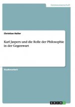 Karl Jaspers und die Rolle der Philosophie in der Gegenwart