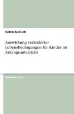 Auswirkung Ver nderter Lebensbedingungen F r Kinder Im Anfangsunterricht