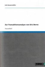 Zur Transaktionsanalyse von Eric Berne