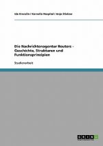 Die Nachrichtenagentur Reuters - Geschichte, Strukturen und Funktionsprinzipien