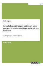 Essverhaltensstoerungen und Sport unter sportmedizinischen und gesundheitlichen Aspekten