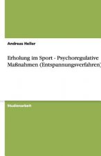 Erholung Im Sport - Psychoregulative Ma nahmen (Entspannungsverfahren)