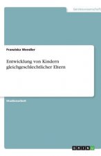 Entwicklung von Kindern gleichgeschlechtlicher Eltern