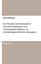 Der Wandel des besonderen Gewaltverhältnisses von verfassungsrechtlicher zu verwaltungsrechtlicher Kategorie