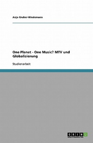 One Planet - One Music? MTV und Globalisierung