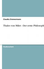Thales von Milet - Der erste Philosoph?