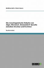 Die metalinguistische Debatte von Jäger, Bierwisch, Grewendorf: Sprache zwischen Struktur und Funktion