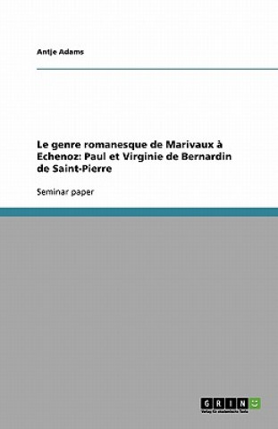 Le Genre Romanesque de Marivaux a Echenoz