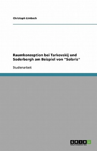 Raumkonzeption bei Tarkovskij und Soderbergh am Beispiel von Solaris