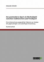 postmoderne Sport als Wechselspiel zwischen traditionellem und Trendsport