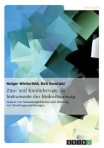 Zins- und Kreditderivate als Instrumente der Risikosteuerung