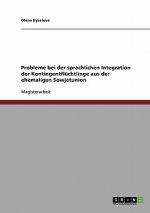 Probleme bei der sprachlichen Integration der Kontingentfluchtlinge aus der ehemaligen Sowjetunion