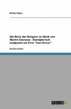 Rolle der Religion im Werk von Martin Scorsese - Exemplarisch analysiert am Film Taxi Driver