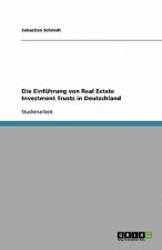 Einfuhrung von Real Estate Investment Trusts in Deutschland