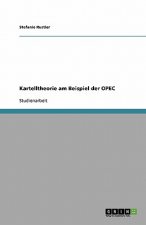 Kartelltheorie am Beispiel der OPEC