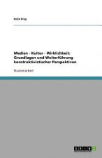 Medien - Kultur - Wirklichkeit