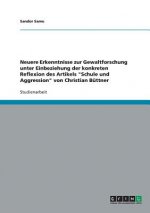 Neuere Erkenntnisse zur Gewaltforschung unter Einbeziehung der konkreten Reflexion des Artikels Schule und Aggression von Christian Buttner