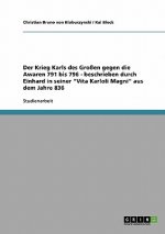Der Krieg Karls des Großen gegen die Awaren 791 bis 796 - beschrieben durch Einhard in seiner 