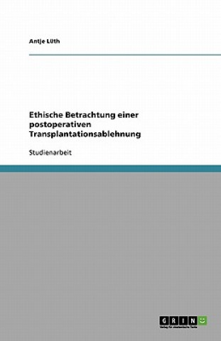 Ethische Betrachtung einer postoperativen Transplantationsablehnung