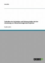 Techniken der Ist-Analyse und Dokumentation bei der Umsetzung von Wissensmanagement-Projekten