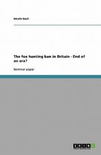 The fox hunting ban in Britain - End of an era?