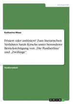 Frisiert oder unfrisiert? Zum literarischen Verfahren Sarah Kirschs unter besonderer Berücksichtigung von 