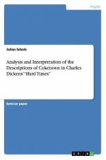 Analysis and Interpretation of the Descriptions of Coketown in Charles Dickens' Hard Times