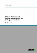 Ethische Probleme und Regulierungstendenzen der Weblogkommunikation