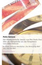 Der filmtheoretische Ansatz von Pier Paolo Pasolini über die Filmsprache aus der Perspektive von Gilles Deleuze