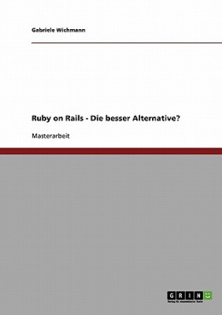 Ruby on Rails - Die bessere Alternative?