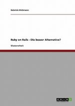 Ruby on Rails - Die bessere Alternative?