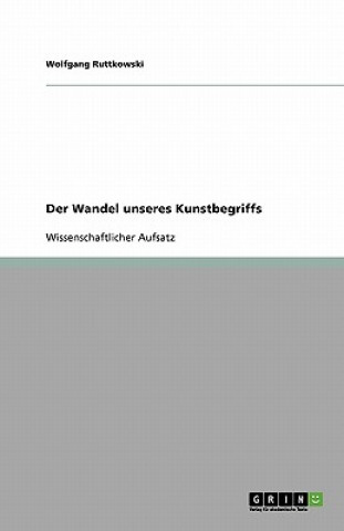 Der Wandel Unseres Kunstbegriffs