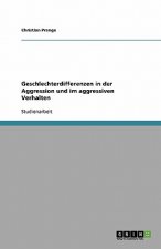 Geschlechterdifferenzen in Der Aggression Und Im Aggressiven Verhalten