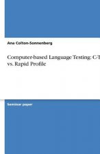 Computer-based Language Testing:  C-Test vs. Rapid Profile