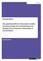 gesellschaftliche Dimension sozialer Verantwortung von Unternehmen am Beispiel des Corporate Citizenship in Deutschland