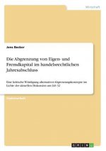 Die Abgrenzung von Eigen- und Fremdkapital im handelsrechtlichen Jahresabschluss