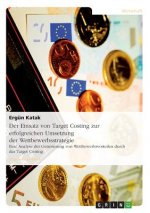 Einsatz Von Target Costing Zur Erfolgreichen Umsetzung Der Wettbewerbsstrategie