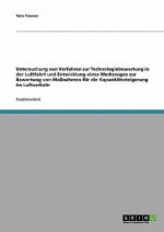 Untersuchung von Verfahren zur Technologiebewertung in der Luftfahrt und Entwicklung eines Werkzeuges zur Bewertung von Massnahmen fur die Kapazitatss