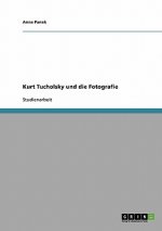 Kurt Tucholsky und die Fotografie