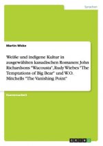 Weisse und indigene Kultur in ausgewahlten kanadischen Romanen