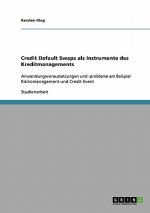 Credit Default Swaps als Instrumente des Kreditmanagements