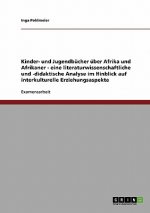 Kinder- und Jugendbücher über Afrika und Afrikaner. Interkulturelle Erziehungsaspekte