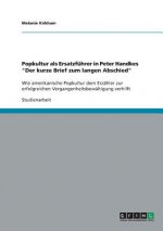 Popkultur als Ersatzfuhrer in Peter Handkes Der kurze Brief zum langen Abschied