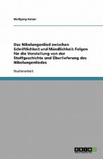 Nibelungenlied Zwischen Schriftlichkeit Und M ndlichkeit